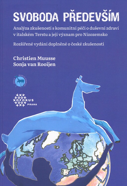 Svoboda především: analýza zkušeností s komunitní péčí o duševní zdraví v italském Terstu a její význam pro Nizozemsko