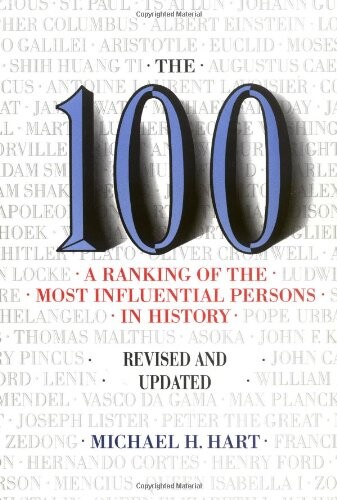 The 100 : a ranking of the most influential persons in history