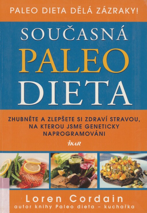 Současná paleo dieta: zhubněte a zlepšete si zdraví stravou, na kterou jsme geneticky naprogramováni