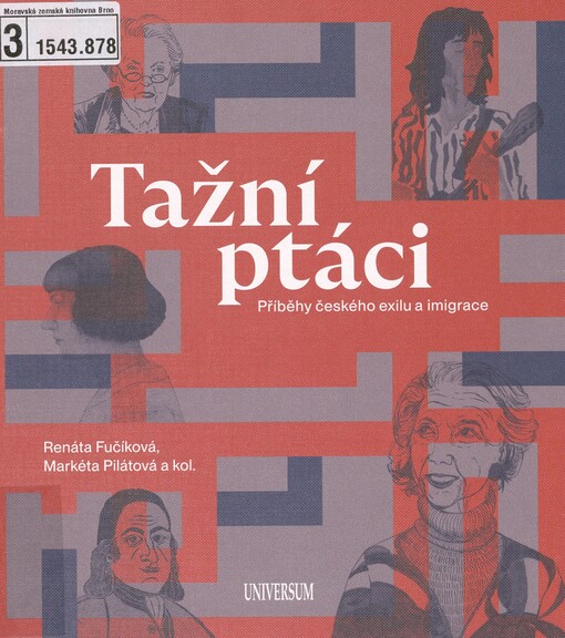 Tažní ptáci: příběhy českého exilu a imigrace