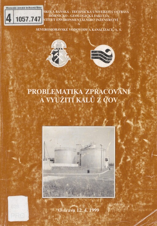 Problematika zpracování a využití kalů z ČOV: VŠB-TU Ostrava 12.4.1999