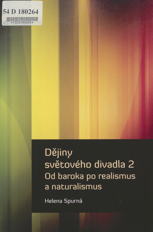 Dějiny světového divadla 2: od baroka po realismus a naturalismus : studijní text pro kombinované studium