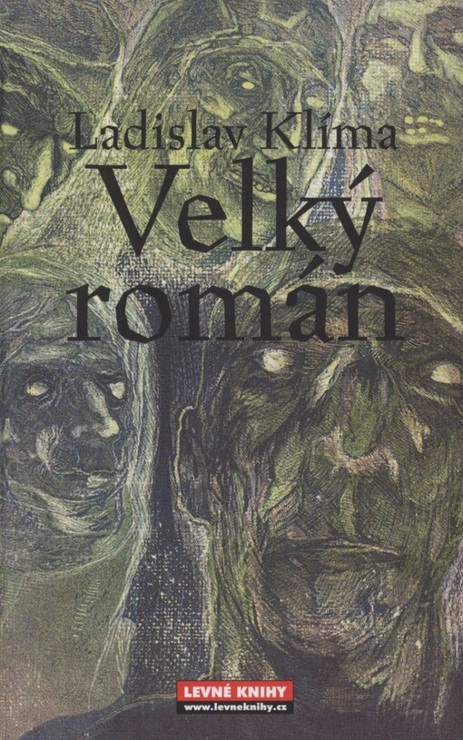 Filosofa Ladislava Klímy tzv. Velký román