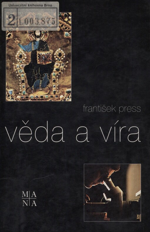 Věda a víra: Kritika moderních vědeckých hypotéz, věda a smysl života, neudržitelnost ateismu a panteismu před novou syntézou vědy a víry