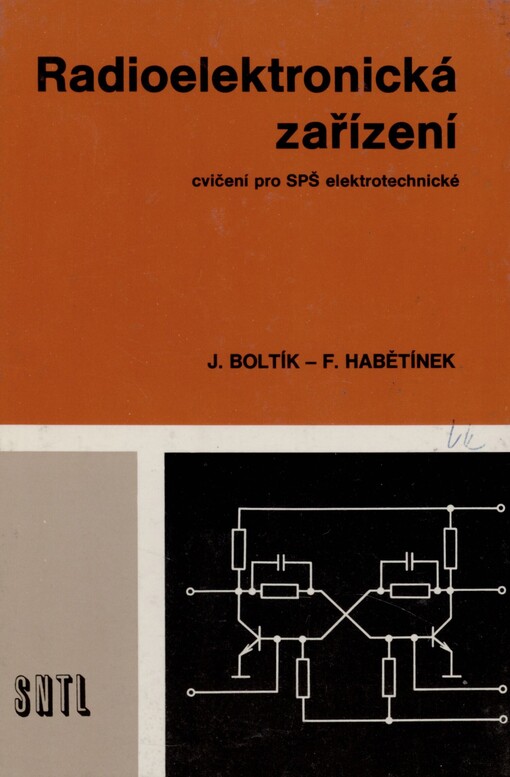 Radioelektronická zařízení - cvičení pro SPŠE: učební text pro 3. a 4. ročník studijního oboru 26-60-6 Elektronická a sdělovací zařízení na středních odborných školách