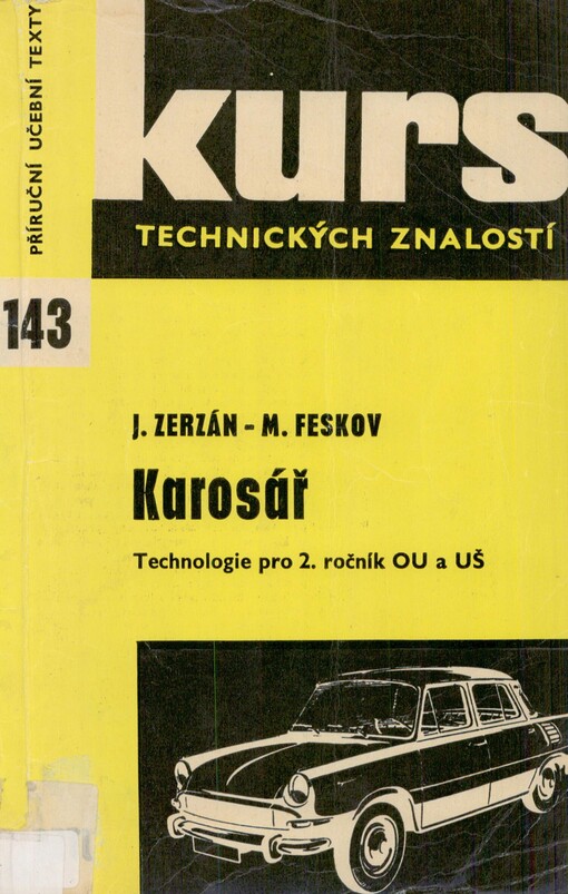 Karosář: technologie pro 2. ročník OU a UŠ : učební text pro 2. ročník učebního oboru 0437 - karosář předmět technologie