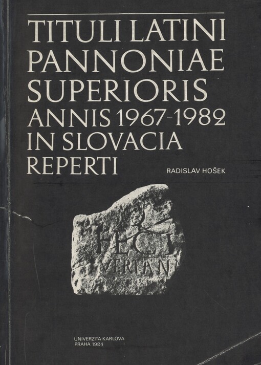 Tituli latini Pannoniae superioris annis 1967-1982 in Slovacia reperti