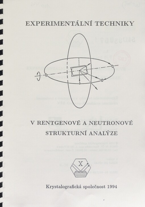 Experimentální techniky v rentgenové a neutronové strukturální analýze: sborník příspěvků kolokvia Krystalografické společnosti : VŠB Ostrava-Poruba 6.-10. června 1994