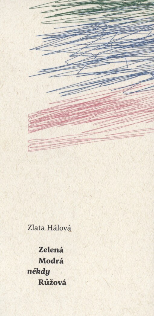 Zelená, modrá, někdy růžová
