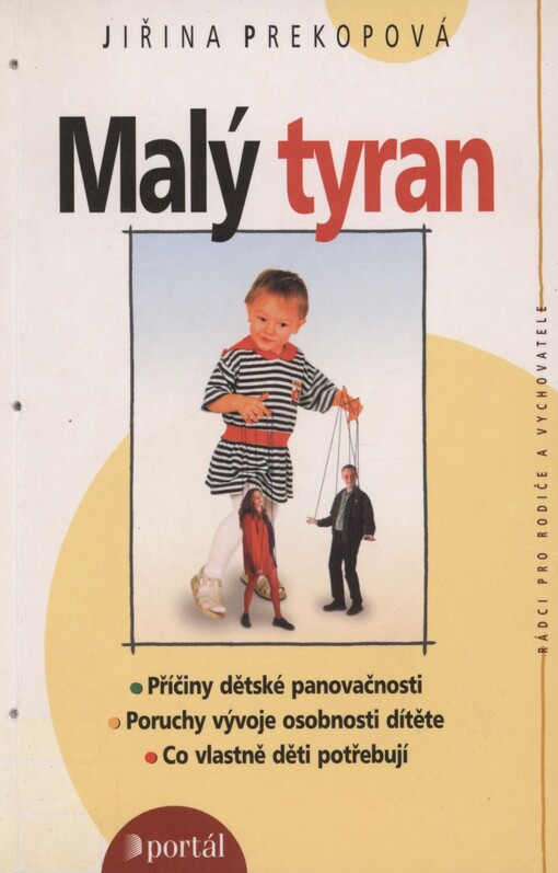 Malý tyran: co vlastně děti potřebují