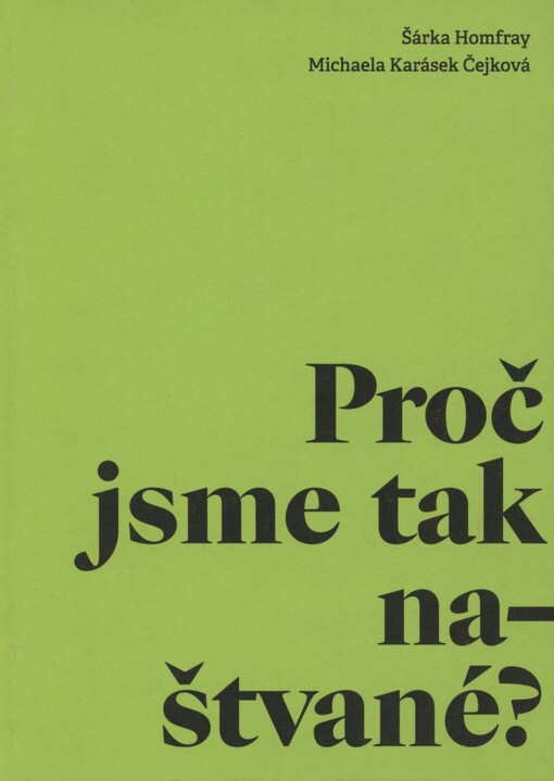 Proč jsme tak naštvané?