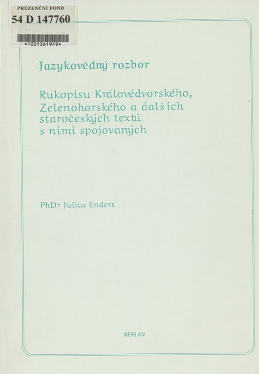 Jazykovědný rozbor Rukopisu Královédvorského, Zelenohorského a dalších staročeských textů s nimi spojovaných