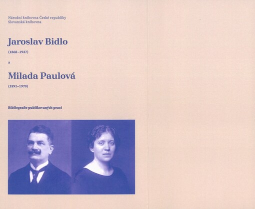 Jaroslav Bidlo (1868-1937) a Milada Paulová (1891-1970): bibliografie publikovaných prací