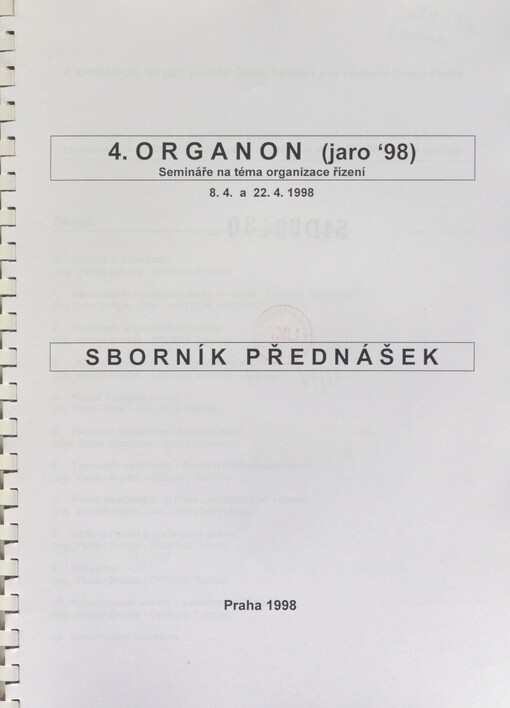 4. ORGANON (jaro '98): semináře na téma organizace řízení, 8.4. a 22.4.1998 : sborník přednášek
