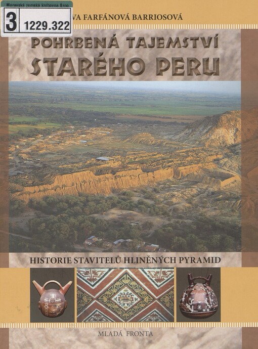 Pohřbená tajemství starého Peru: historie stavitelů hliněných pyramid