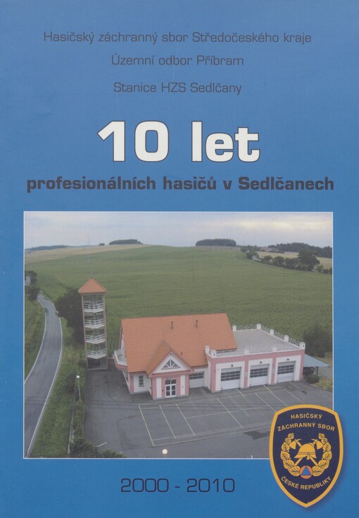 10 let profesionálních hasičů v Sedlčanech - 2000-2010