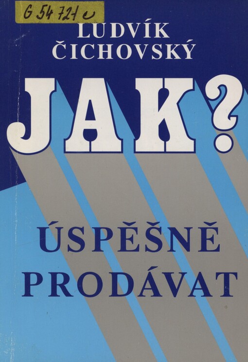 Jak úspěšně prodávat?: marketing - produkt - prodej