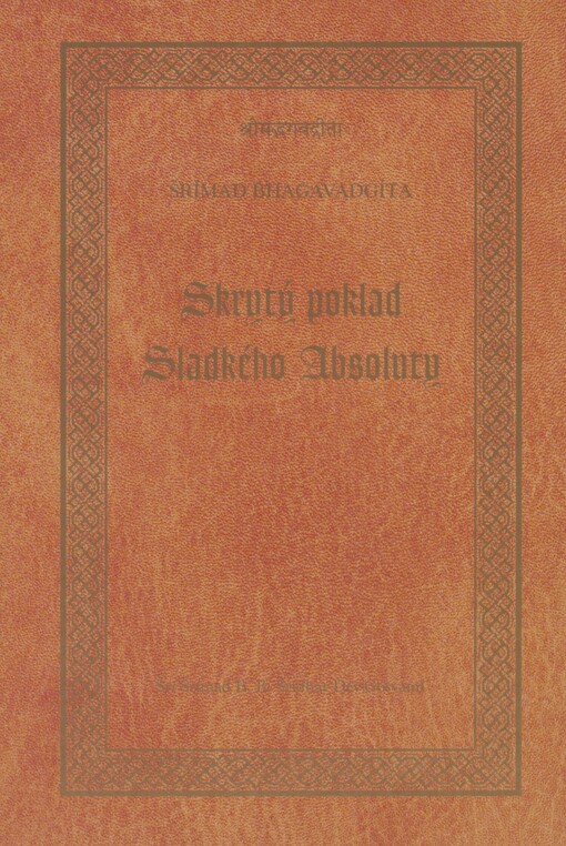 Šrímad Bhagavadgíta. Skrytý poklad Sladkého Absoluty