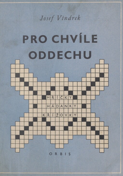 Pro chvíle oddechu: Hříčky, hádanky a křížovky