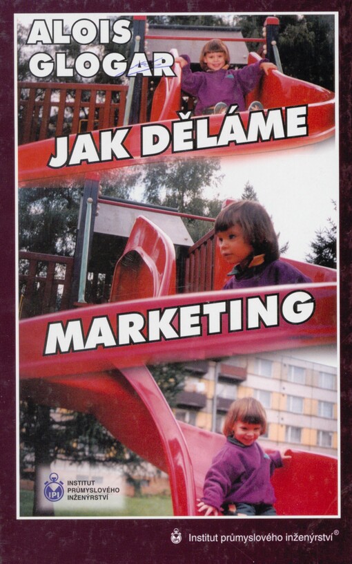 Jak děláme marketing: metodika zavádění transformačního marketingu v České republice