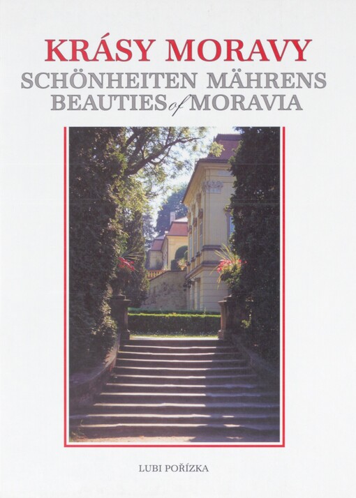 Krásy Moravy =: Schönheiten Mährens = Beauties of Moravia