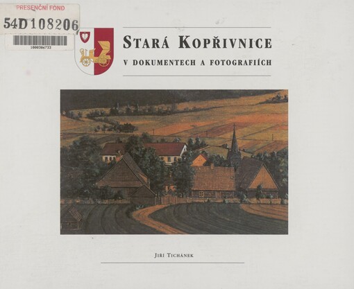 Stará Kopřivnice v dokumentech a fotografiích