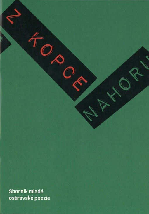 Z kopce nahoru: sborník mladé ostravské poezie