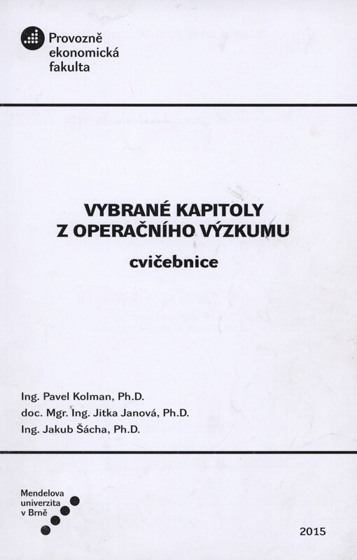 Vybrané kapitoly z operačního výzkumu: cvičebnice