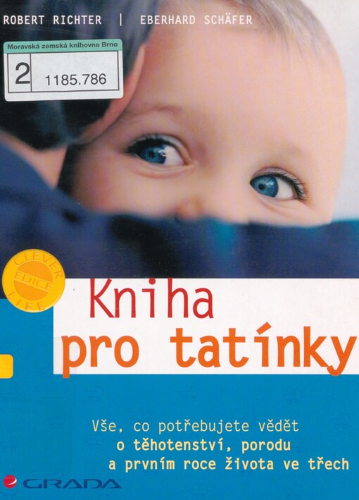 Kniha pro tatínky: vše, co potřebujete vědět o těhotenství, porodu a prvním roce života ve třech