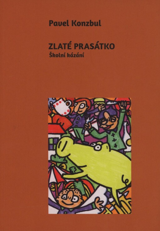 Zlaté prasátko: školní kázání