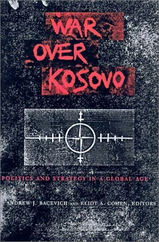 War over Kosovo :politics and strategy in a global age