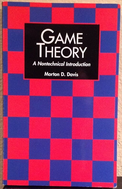 Game Theory: A Nontechnical Introduction (Harper colophon books)