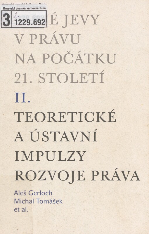 Nové jevy v právu na počátku 21. století. II. Teoretické a ústavní impulzy rozvoje práva