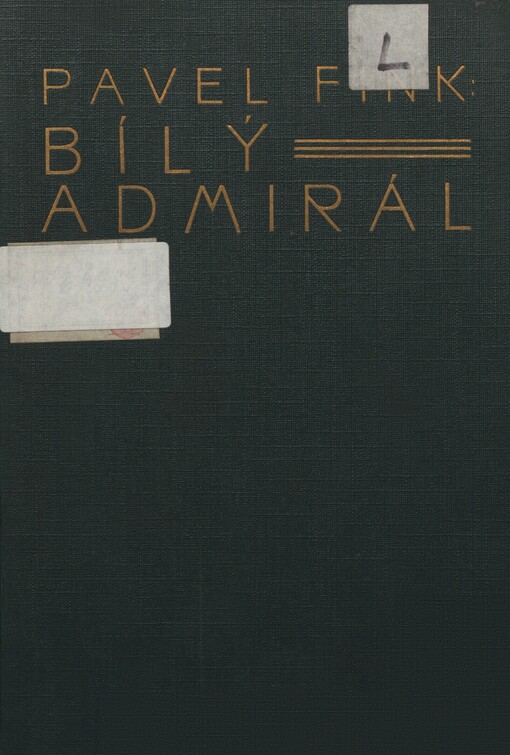 Bílý admirál: profil Kolčakovštiny : poznámky a dokumenty : ze zápisníku válečného korrespondenta