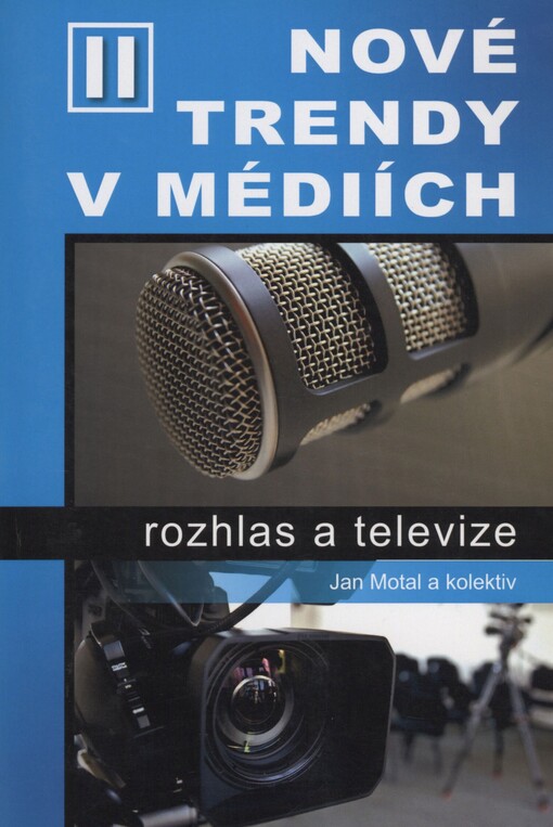 Nové trendy v médiích. II. Rozhlas a televize