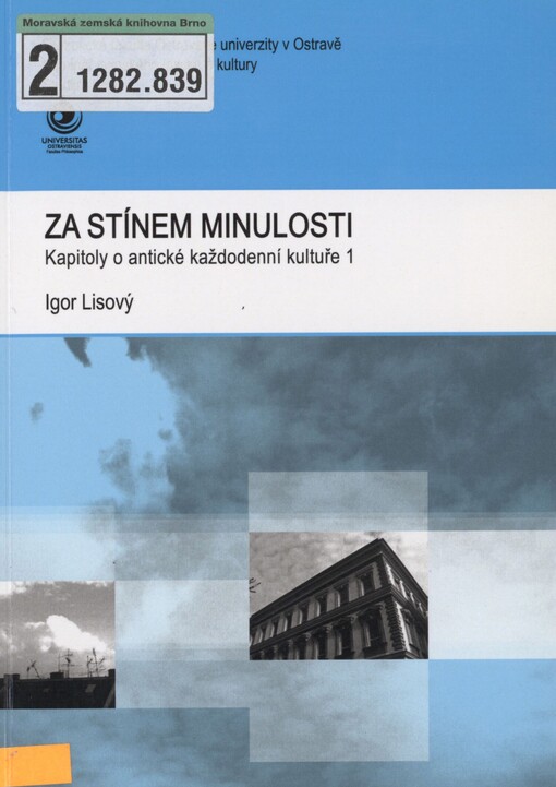 Za stínem minulosti: kapitoly o antické každodenní kultuře 1