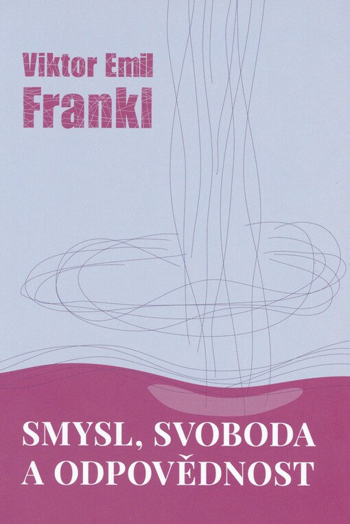 Smysl, svoboda a odpovědnost