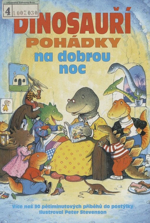 Dinosauří pohádky na dobrou noc: více než 90 pětiminutových příběhů do postýlky