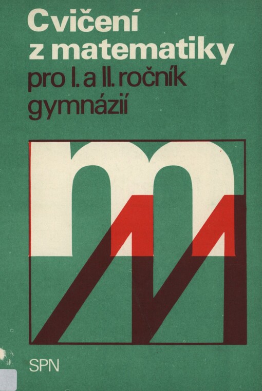 Cvičení z matematiky pro 1. a 2. ročník gymnázií
