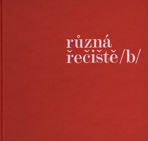 Různá řečiště: portréty, dopisy, rozhovory, fragmenty 1936-2004