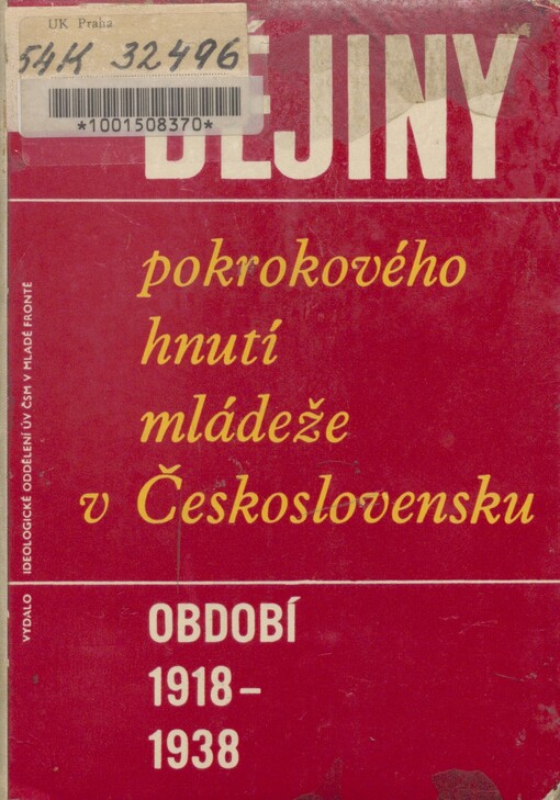 Dějiny pokrokového hnutí mládeže v Československu: nástin. [Díl 1]. Období 1918-1938
