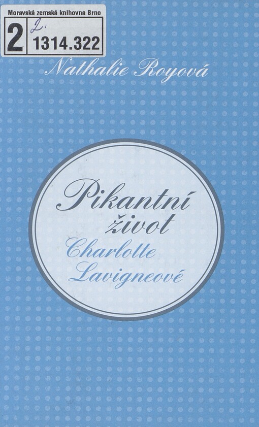 Pikantní život Charlotte Lavigneové. Díl druhý. Bublinky v šampaňském a smetanové karamelky