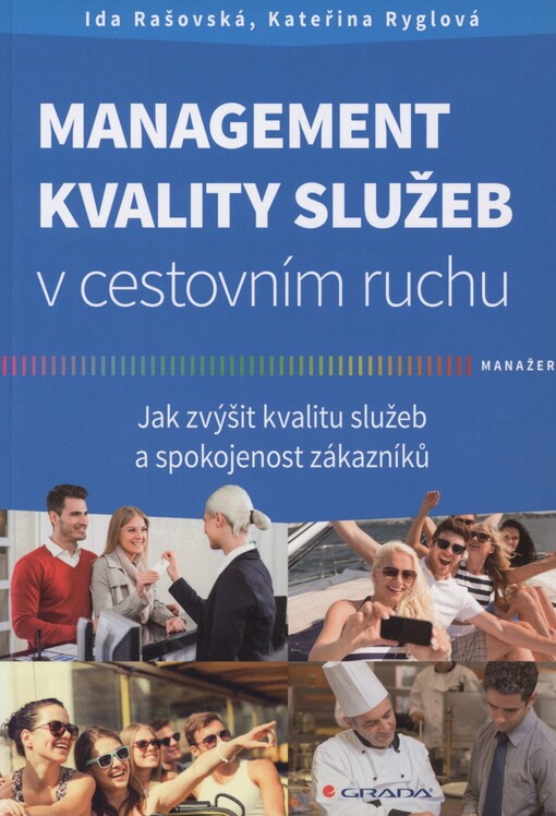 Management kvality služeb v cestovním ruchu: jak zvýšit kvalitu služeb a spokojenost zákazníků