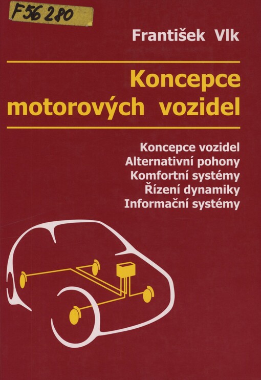 Koncepce motorových vozidel: koncepce vozidel : alternativní pohony : komfortní systémy : řízení dynamiky : informační systémy