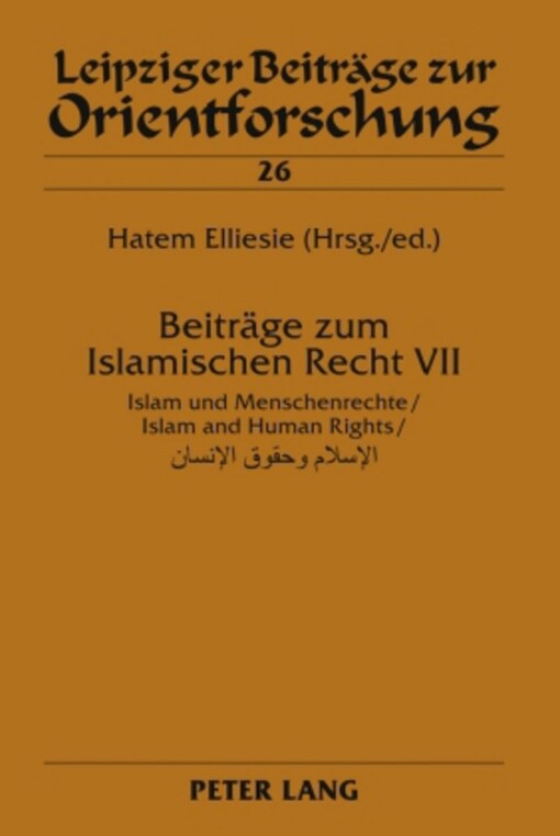 Beiträge zum Islamischen Recht VII :Islam und Menschenrechte = Islam and human rights