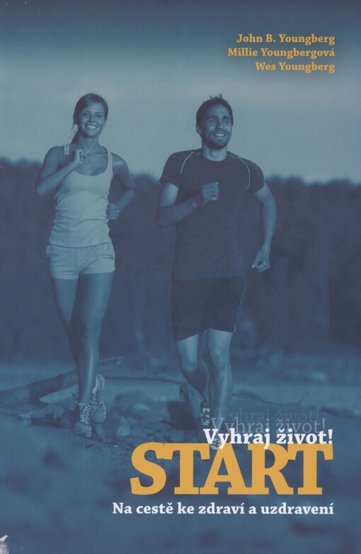 Vyhraj život! Start: na cestě ke zdraví a uzdravení