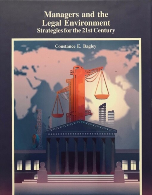 Managers and the Legal Environment Strategies for the 21st Century