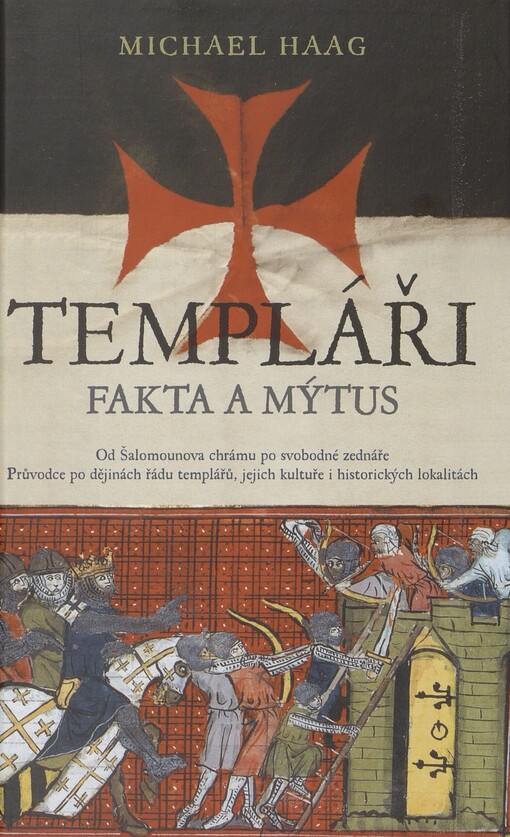 Templáři: fakta a mýtus