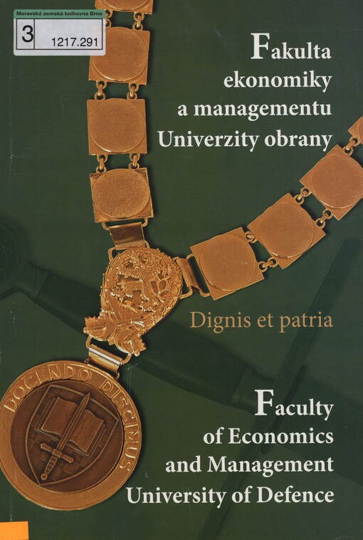 Fakulta ekonomiky a managementu Univerzity obrany =: Faculty of Economics and Management University of Defence