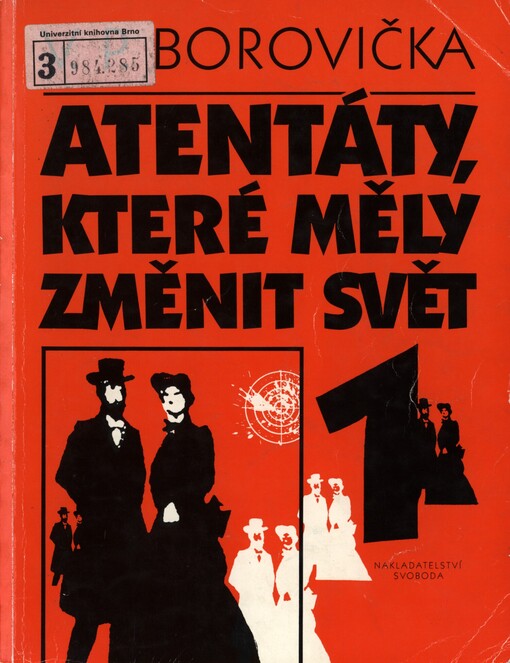 Atentáty, které měly změnit svět